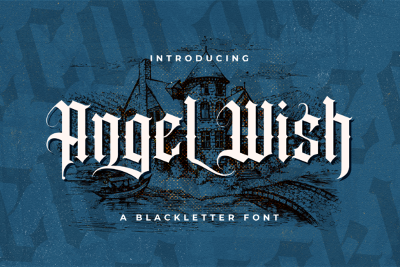 Angel Wish: An Authentic Blackletter Font for Creative Makers