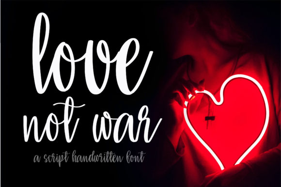 The Love Not War Font for Creative Business Branding